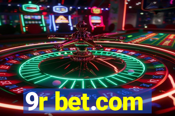 9r bet.com